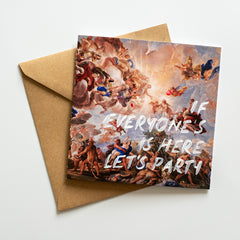 If Everyone's Is Here Let's Party - Handwritten Postcard