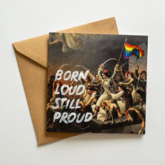Born Loud Still Proud - Handwritten Postcard